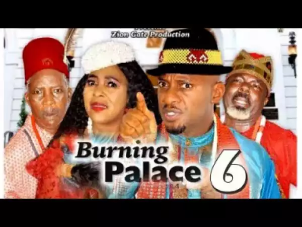 BURNING PALACE SEASON 6 - Yul Edochie New Movie | 2019